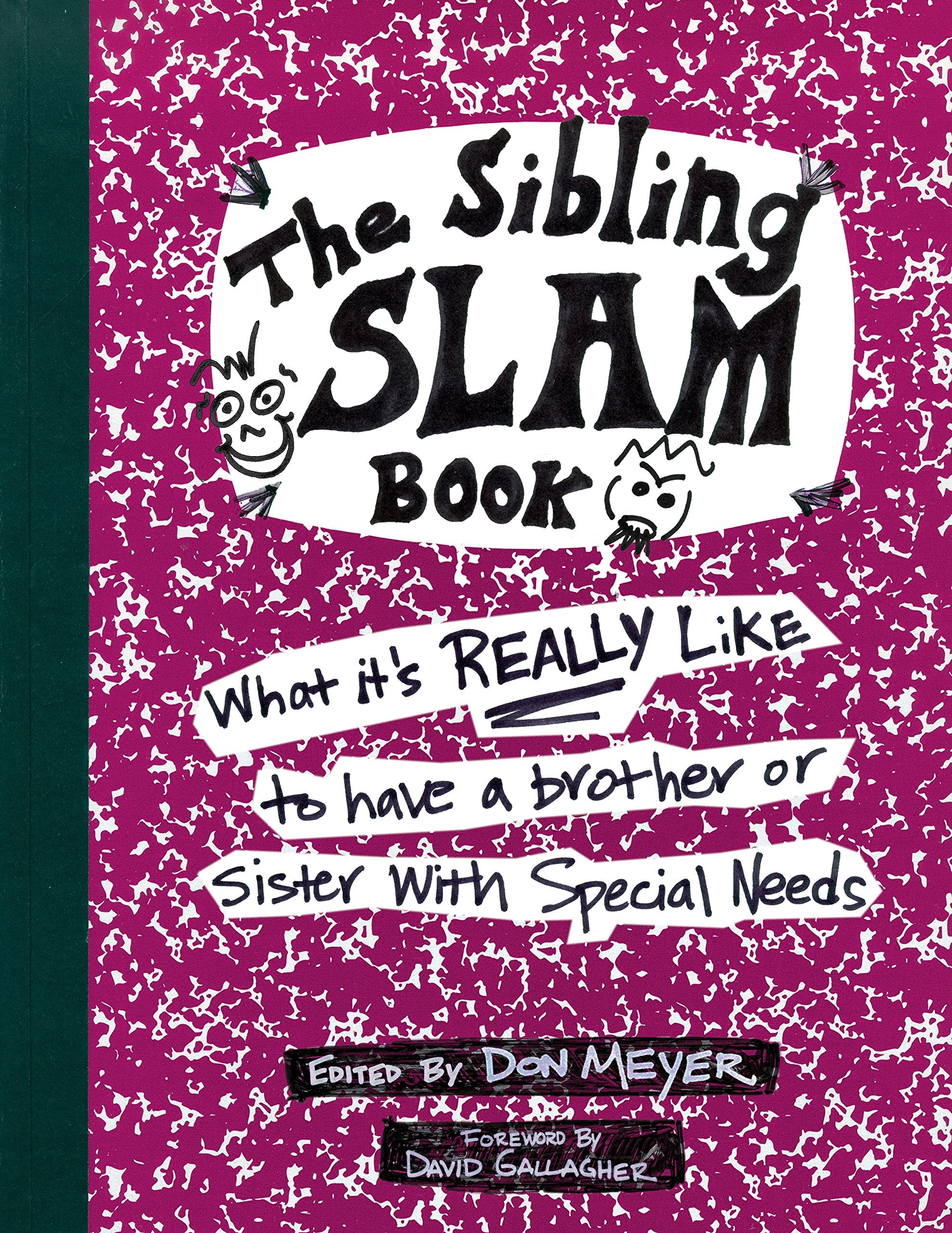 The Sibling Slam Book: What It's Really Like To Have A Brother Or Sister With Special Needs,Used