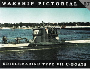 Warship Pictorial No. 27  Kriegsmarine Type Vii Uboats