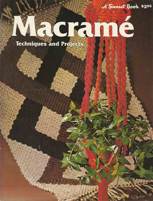 Macrame: Techniques and Projects (A Sunset Book),Used