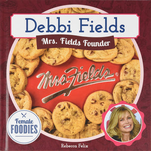 Debbi Fields: Mrs. Fields Founder (Female Foodies),Used