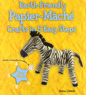 EarthFriendly PapierMache Crafts in 5 Easy Steps (Earthfriendly Crafts in 5 Easy Steps),Used
