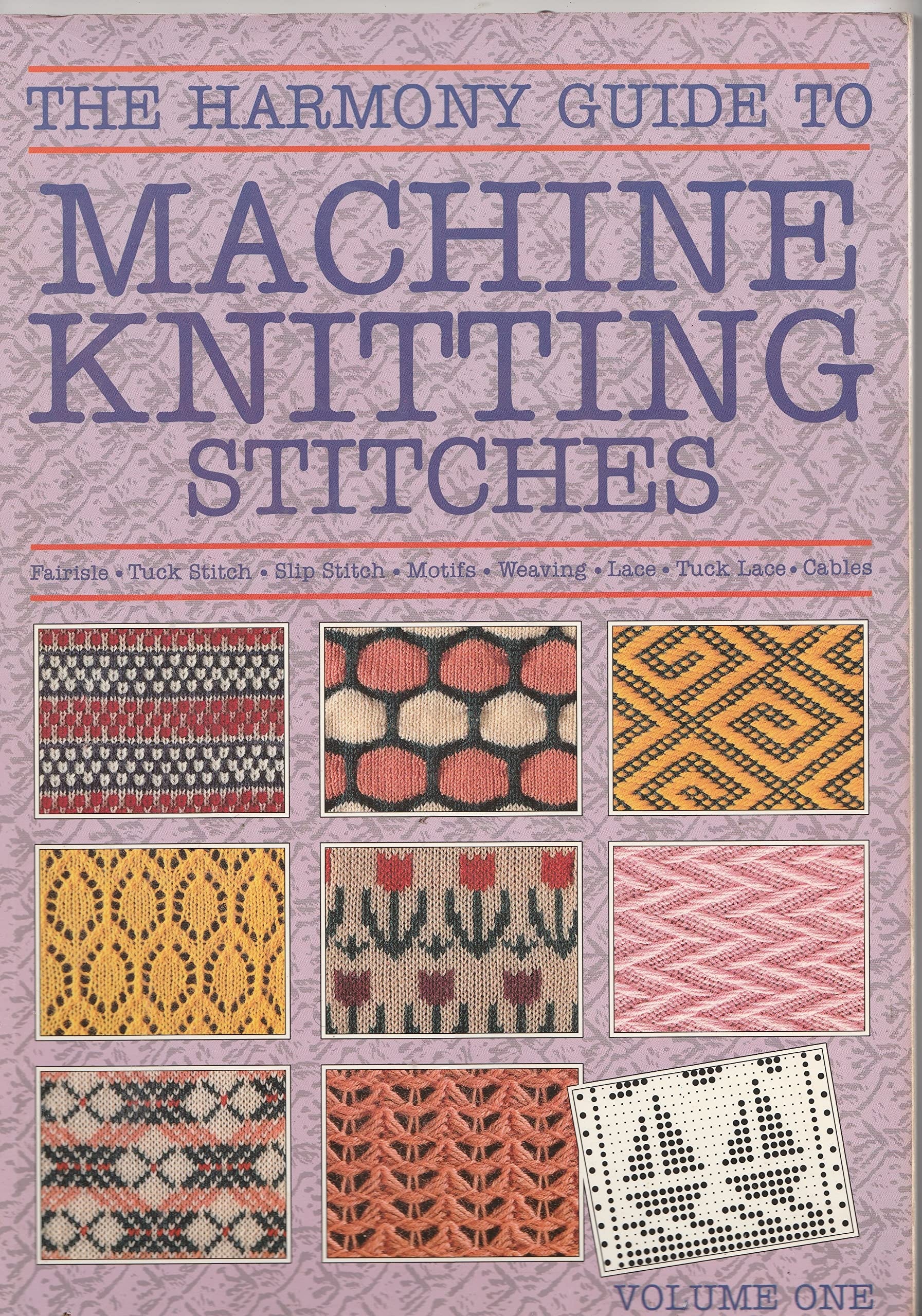 The Harmony Guide To Machine Knitting Stitches,New