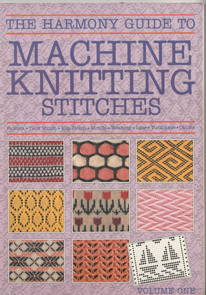 The Harmony Guide To Machine Knitting Stitches,New