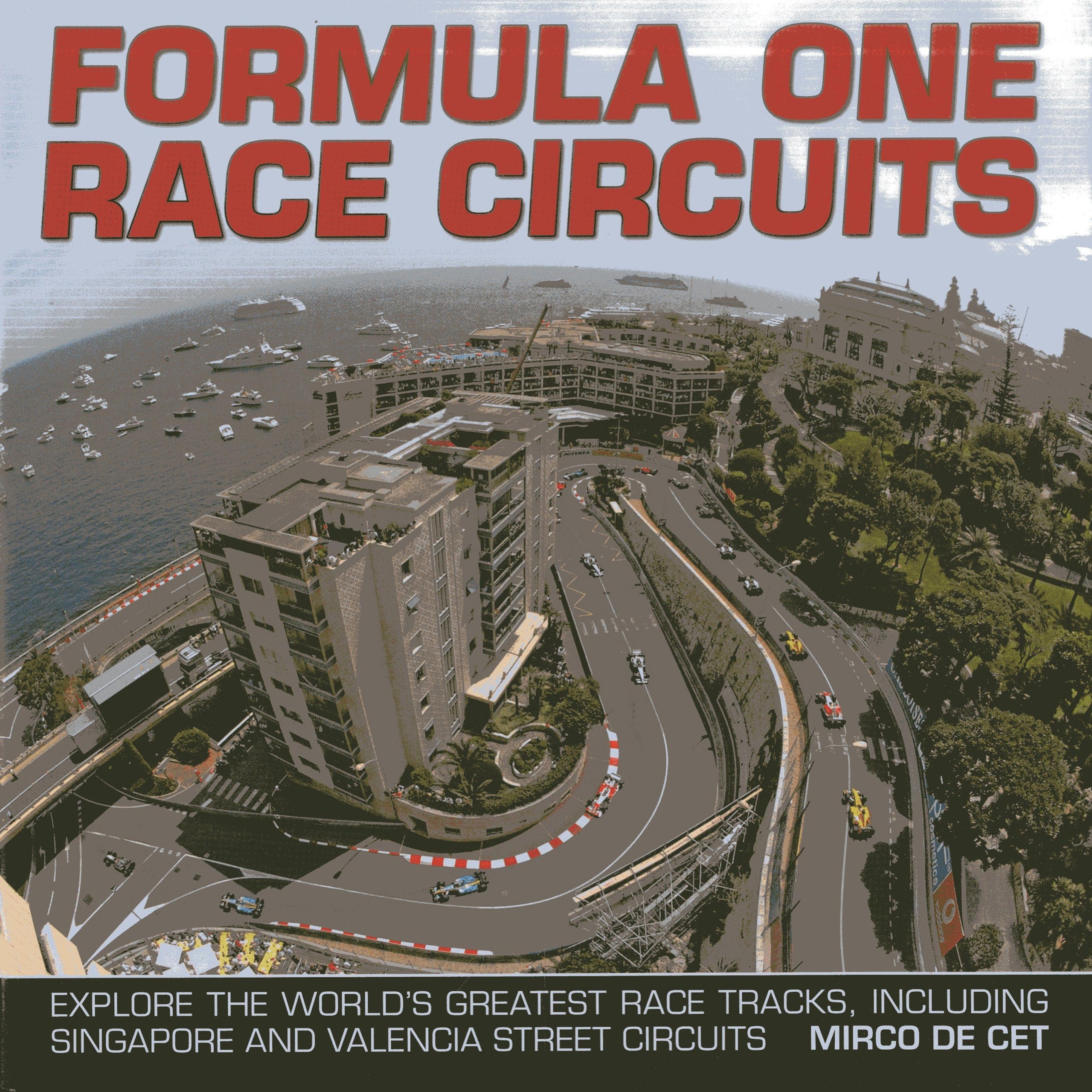 Formula One Race Circuits: Explore the World's Greatest Race Tracks, Including Singapore and Valencia Street Circuits,Used