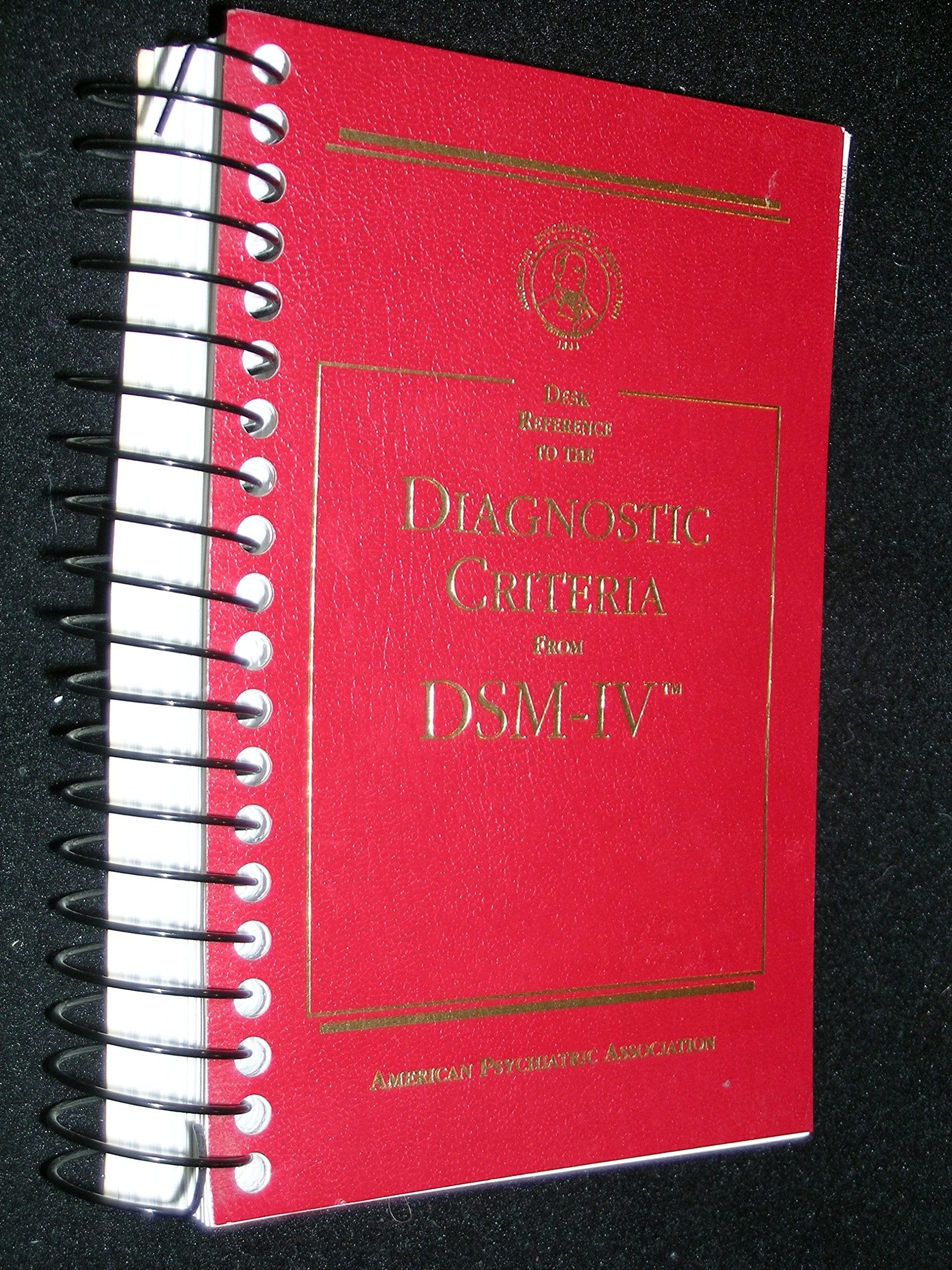 Diagnostic Criteria from DsmIV (Desk Reference to the Diagnostic Criteria from Dsm),Used
