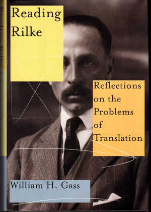 Reading Rilke: Reflections on the Problems of Translation,Used