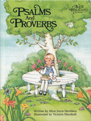 Psalms and Proverbs: An Alice in Bibleland Storybooks,New