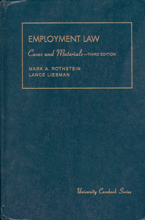 Cases and Materials on Employment Law (University Casebook Series),Used