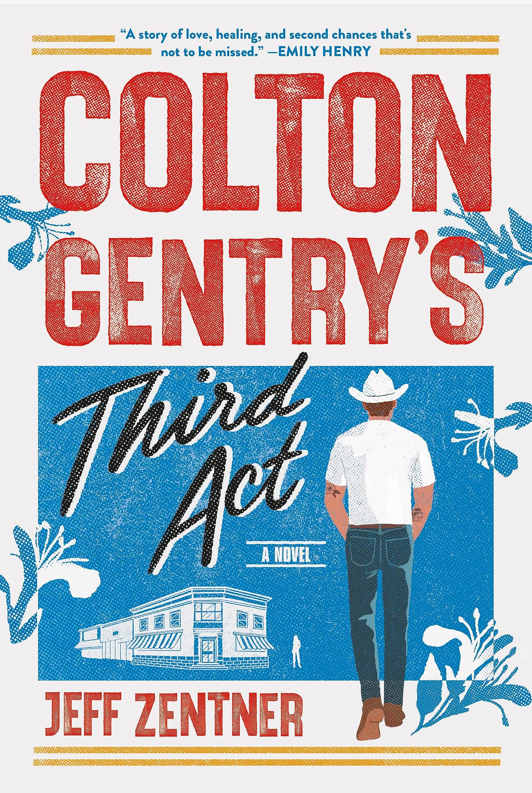 Colton Gentry'S Third Act: A Novel,New