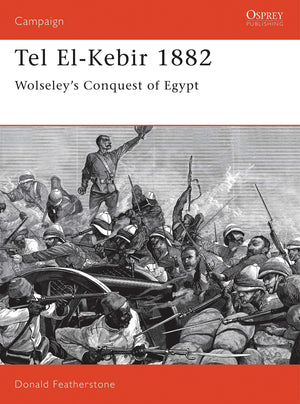 Tel ElKebir 1882: Wolseley's Conquest of Egypt (Campaign),Used