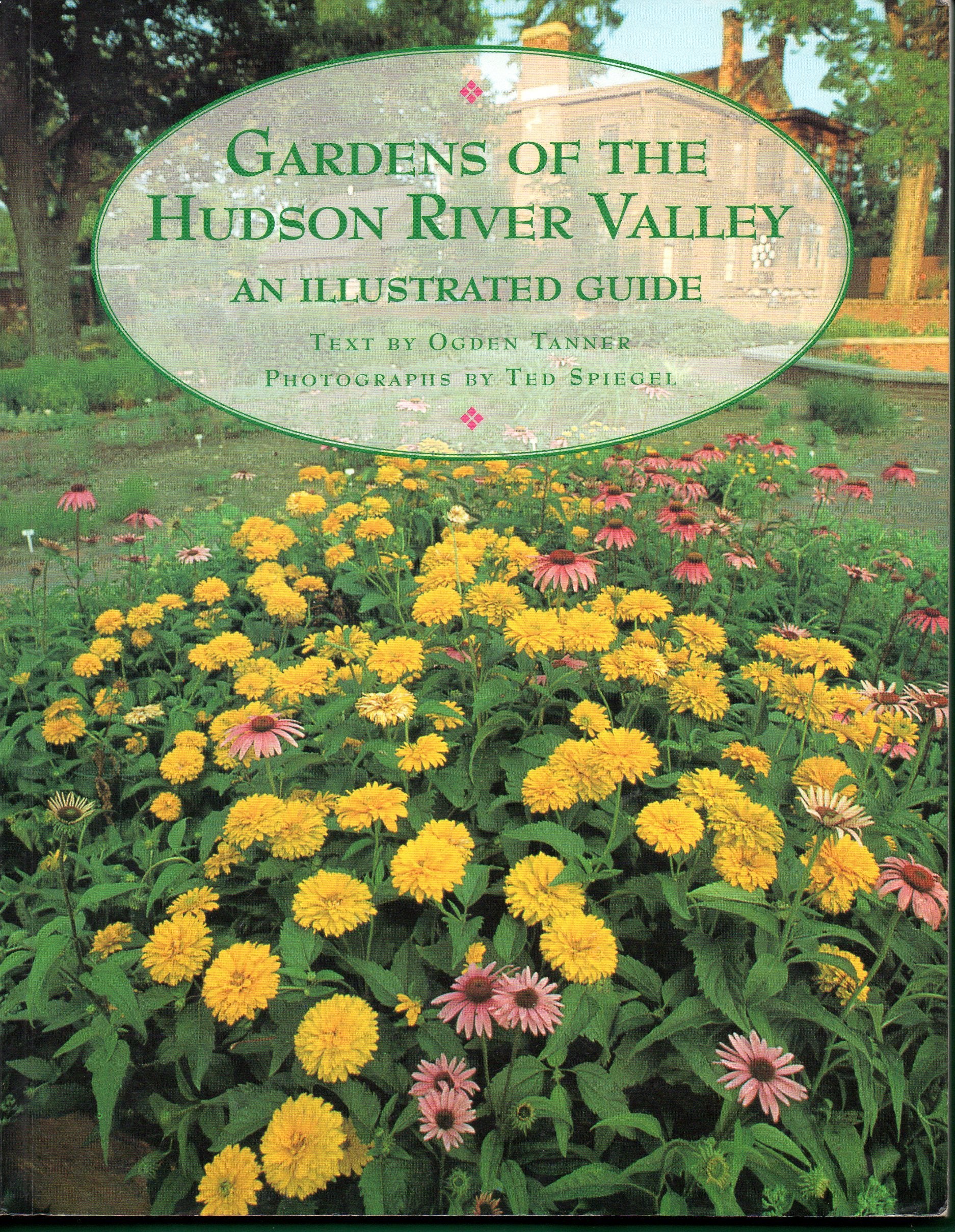 Gardens Of The Hudson River Valley: An Illustrated Guide,New