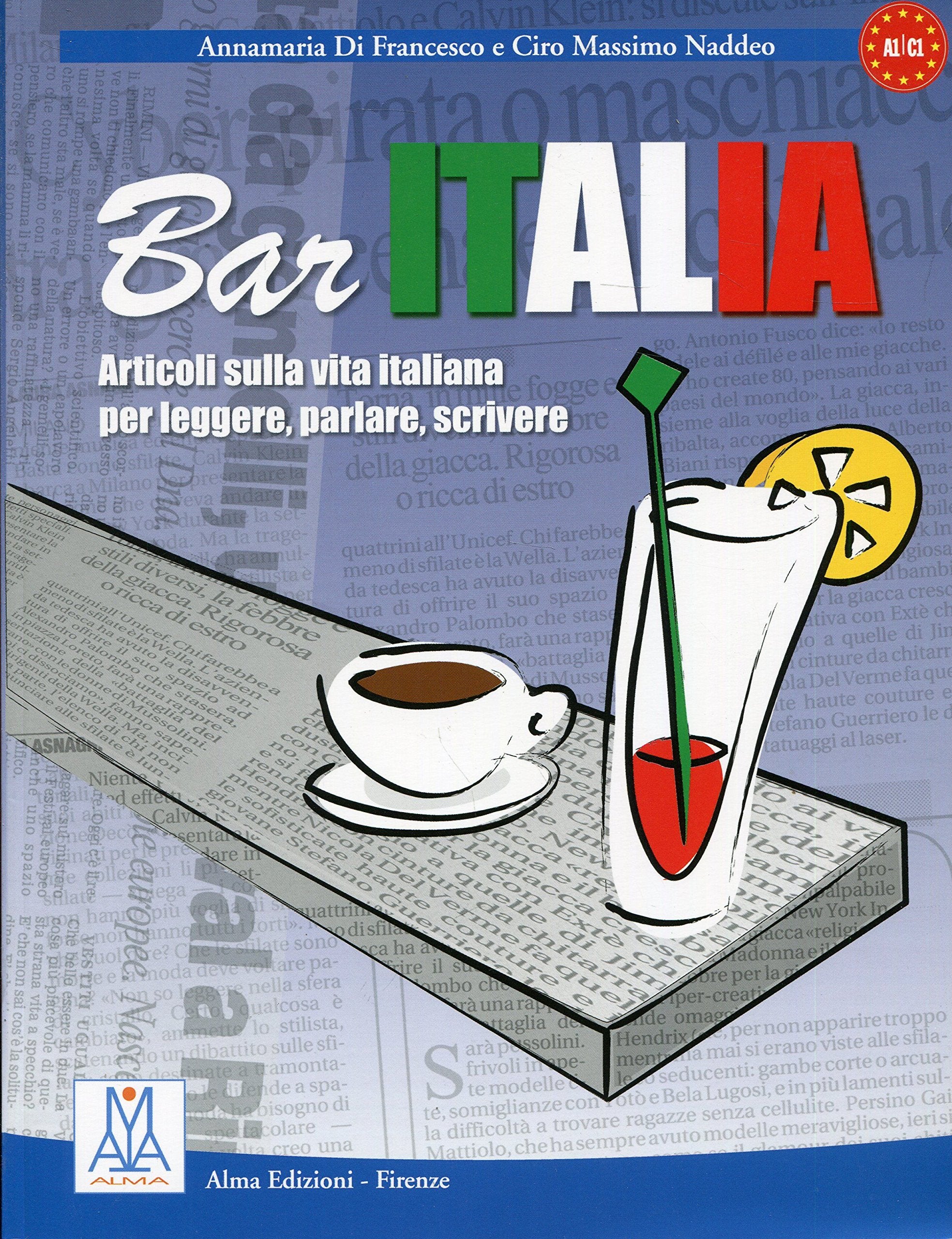 Bar Italia: Bar Italia  articoli sulla vita italiana per leggere, parlare, scri (Italian Edition),Used
