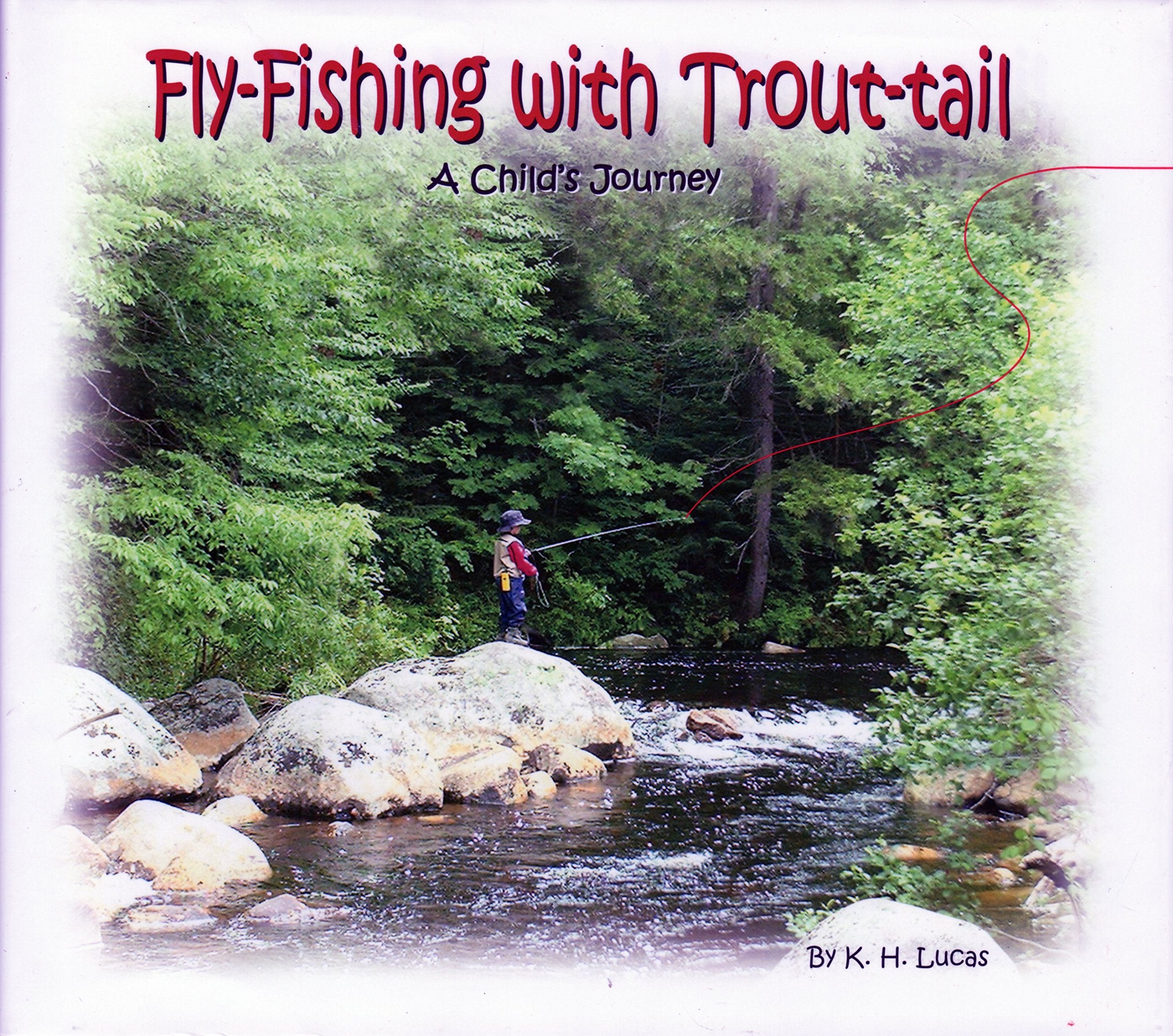 FlyFishing With TroutTail: A Child's Journey,Used