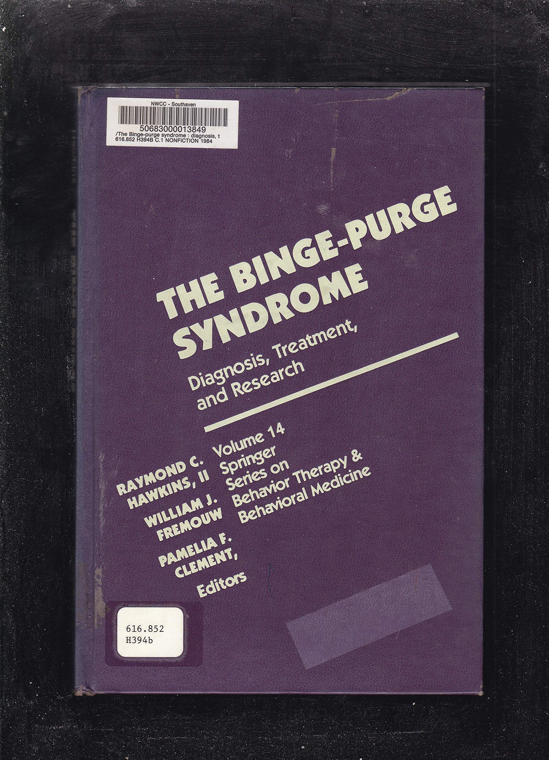 The BingePurge Syndrome: Diagnosis, Treatment and Research (Springer Series on Behavior Therapy and Behavioral Medicine, V. 14),Used