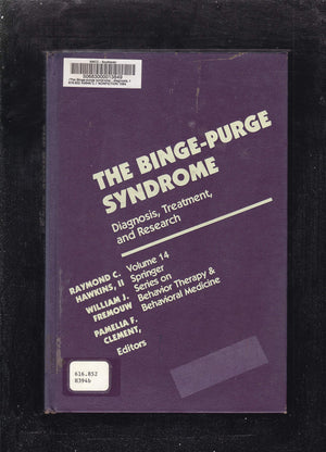 The BingePurge Syndrome: Diagnosis, Treatment and Research (Springer Series on Behavior Therapy and Behavioral Medicine, V. 14),Used