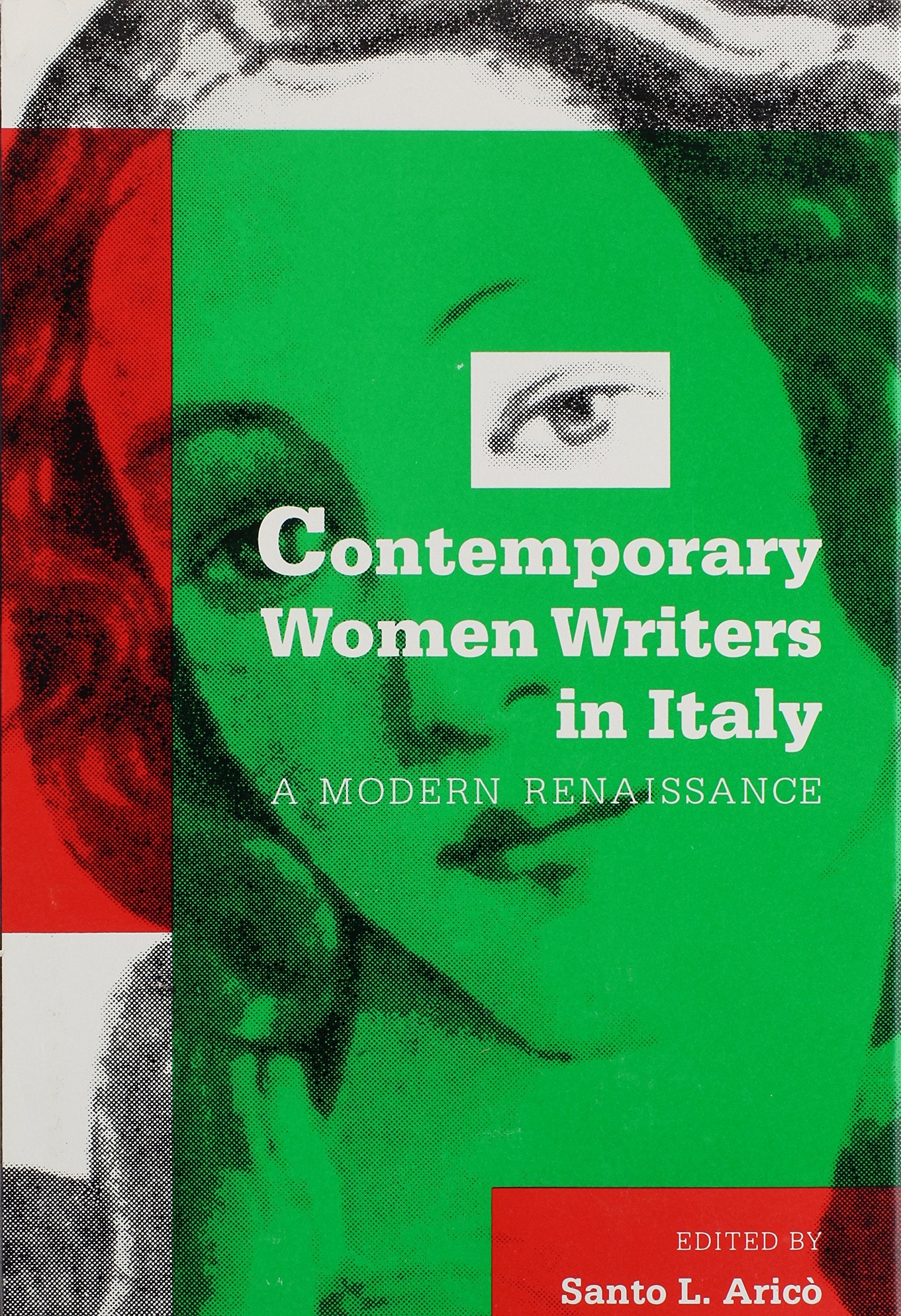Contemporary Women Writers In Italy: A Modern Renaissance,Used