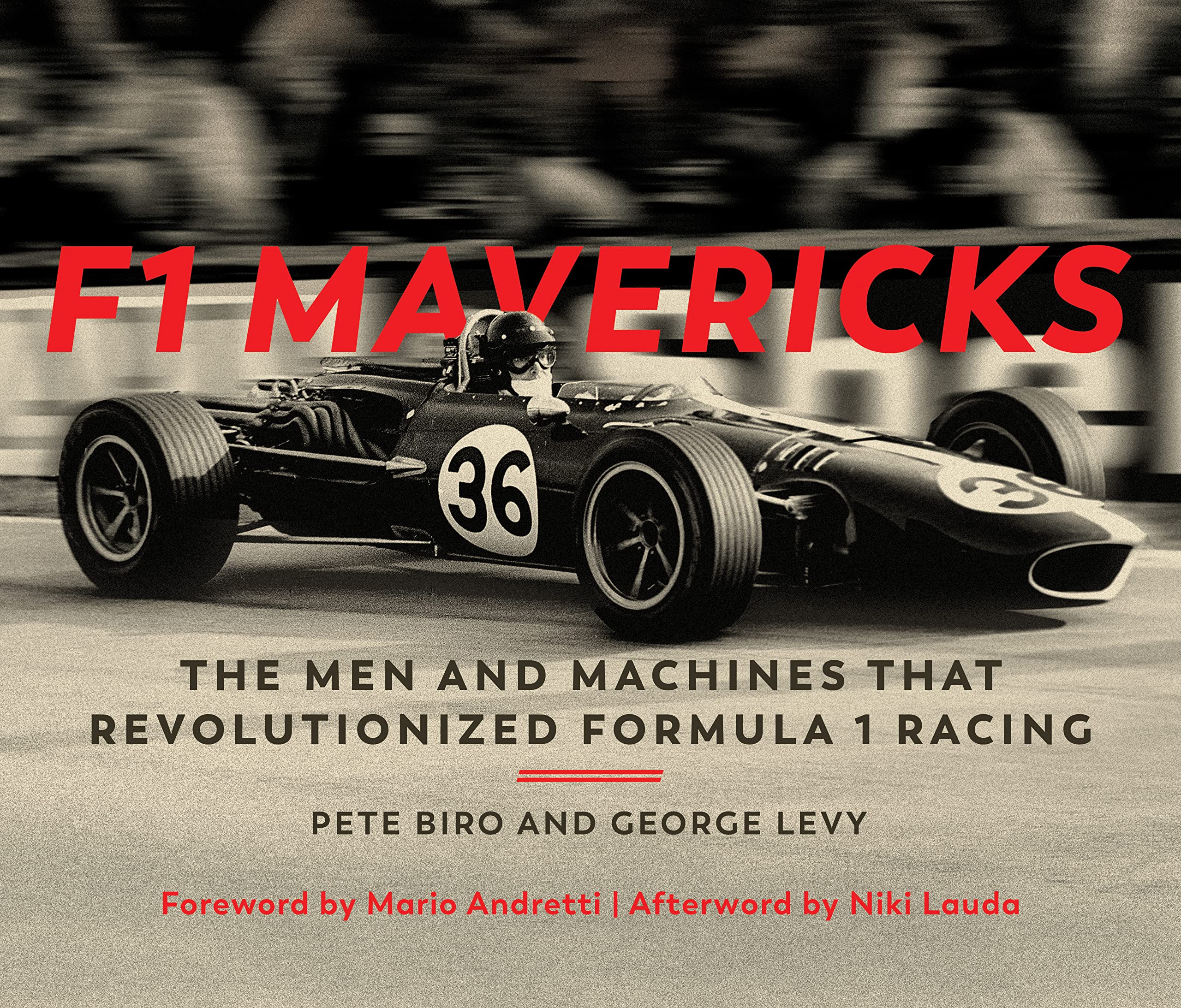 F1 Mavericks: The Men and Machines that Revolutionized Formula 1 Racing,New