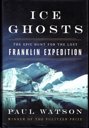 Ice Ghosts: The Epic Hunt for the Lost Franklin Expedition,Used