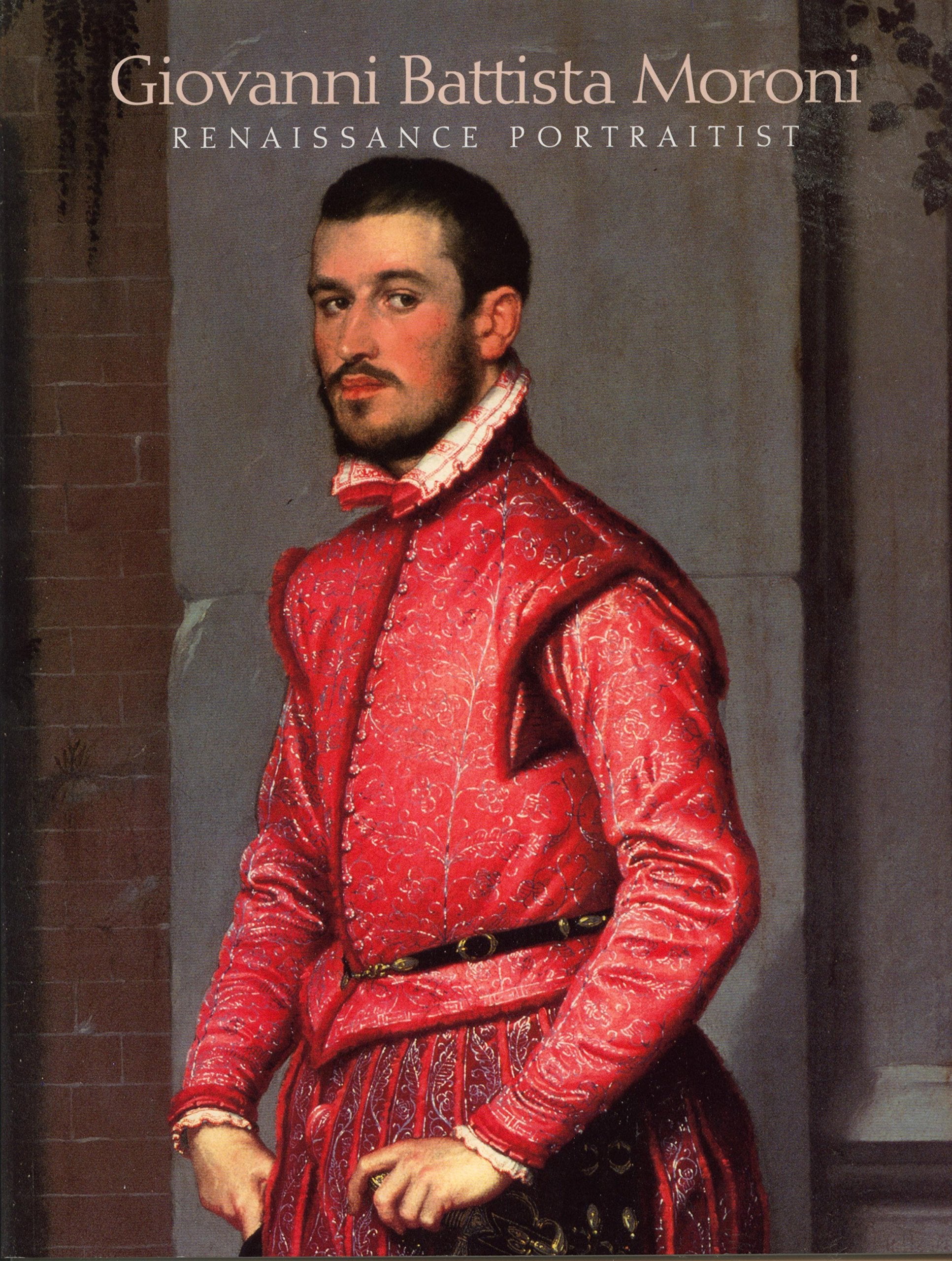 Giovanni Battista Moroni: Renaissance Portraitist -Like New