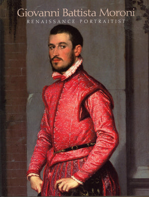 Giovanni Battista Moroni: Renaissance Portraitist -Like New