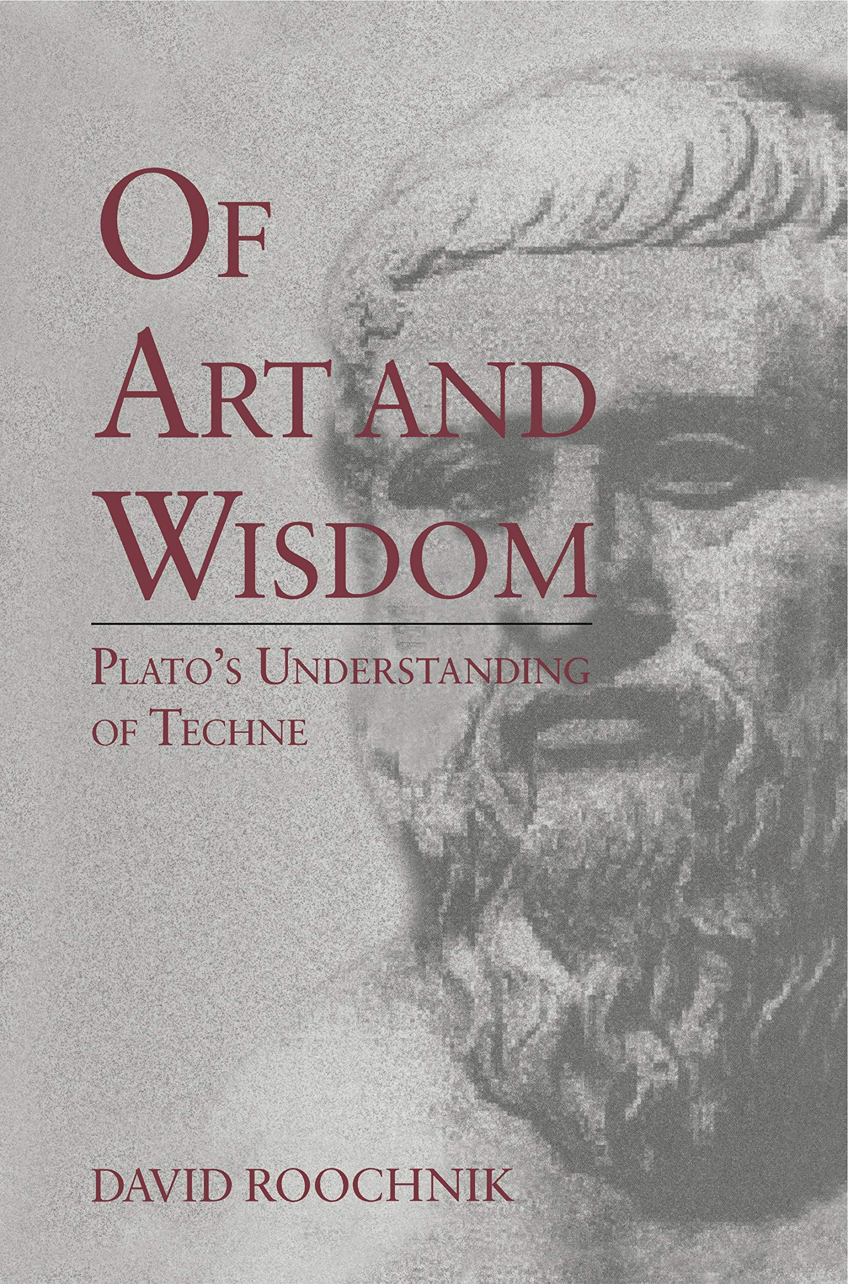 Of Art And Wisdom: Plato'S Understanding Of Techne