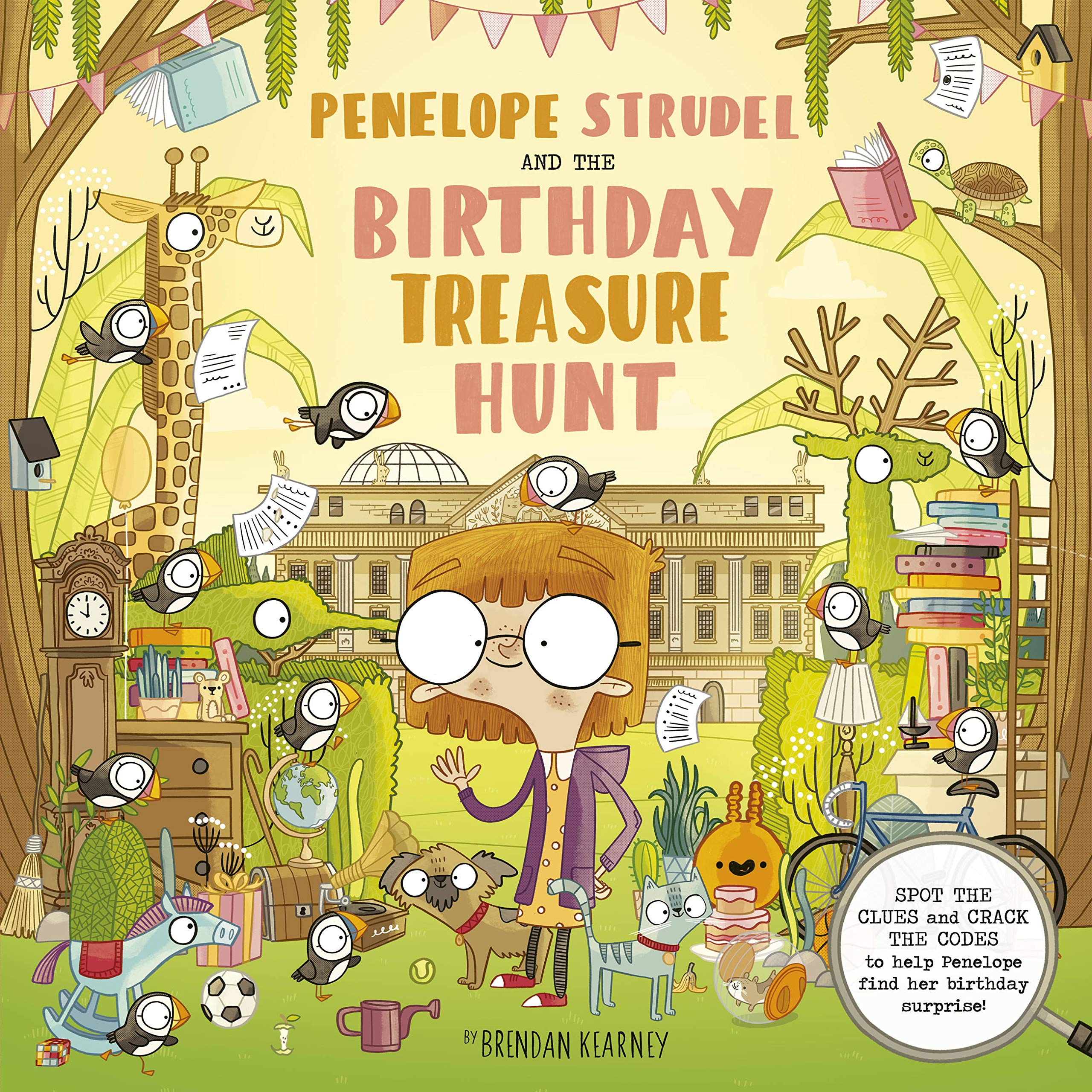 Penelope Strudel: And The Birthday Treasure Hunt  Spot The Clues And Crack The Codes To Help Penelope Find Her Birthday Surpris