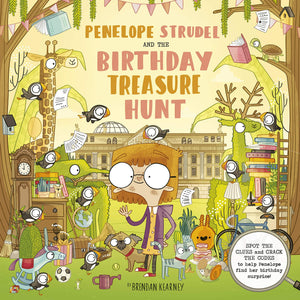 Penelope Strudel: And The Birthday Treasure Hunt  Spot The Clues And Crack The Codes To Help Penelope Find Her Birthday Surpris