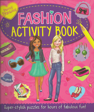 Pretty Fabulous Fashion Activity Book: Super Stylish Puzzles For Hours Of Fabulous Fun!,Used