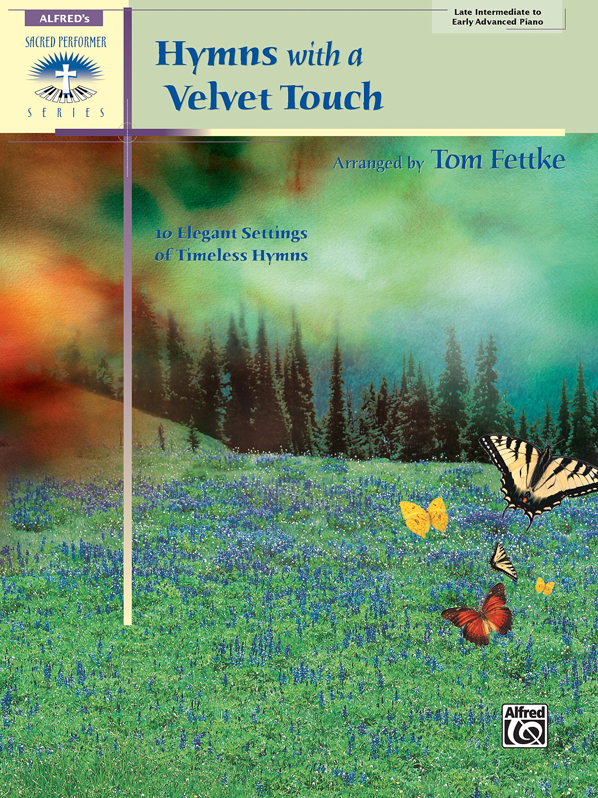 Hymns with a Velvet Touch: 10 Elegant Settings of Timeless Hymns (Sacred Performer Collections),New