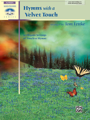Hymns with a Velvet Touch: 10 Elegant Settings of Timeless Hymns (Sacred Performer Collections),Used