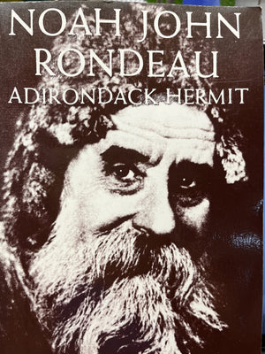Noah John Rondeau: Adirondack Hermit,New