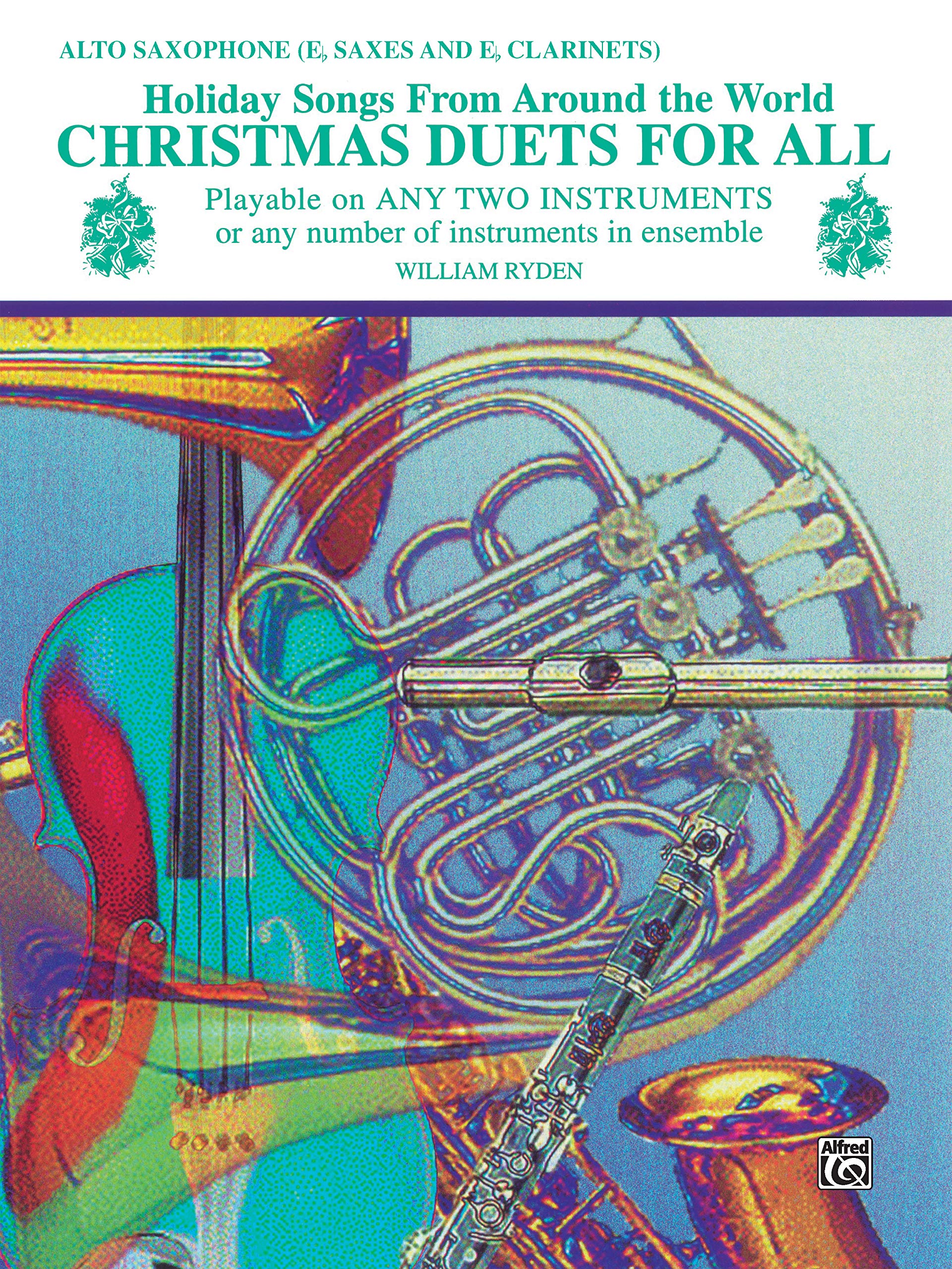 Christmas Duets for All: Alto Saxophone Eb Saxes and Eb Clarinets (Holiday Songs from Around the World) (For All Series),Used