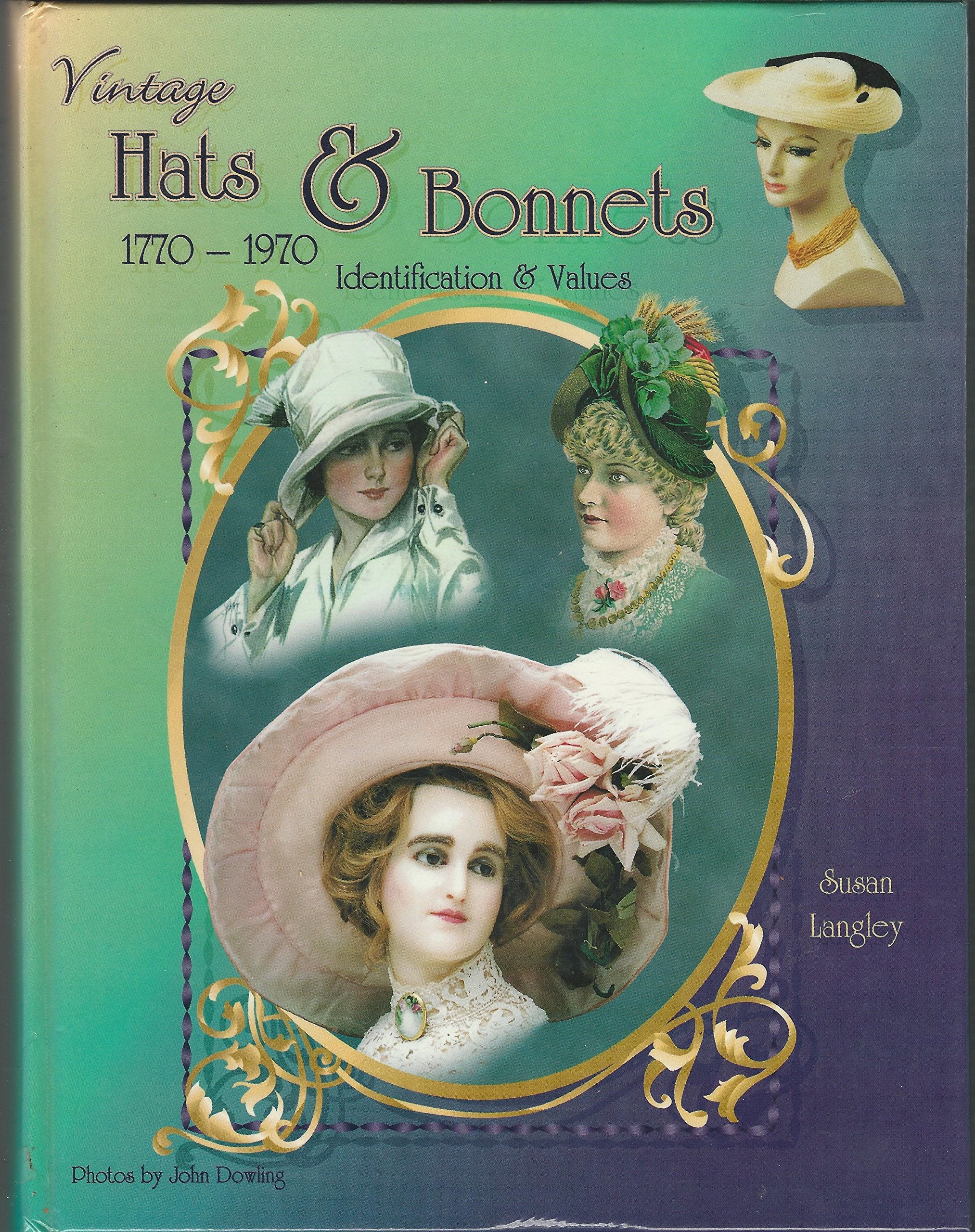 Vintage Hats & Bonnets 17701970: Identification & Values,Used