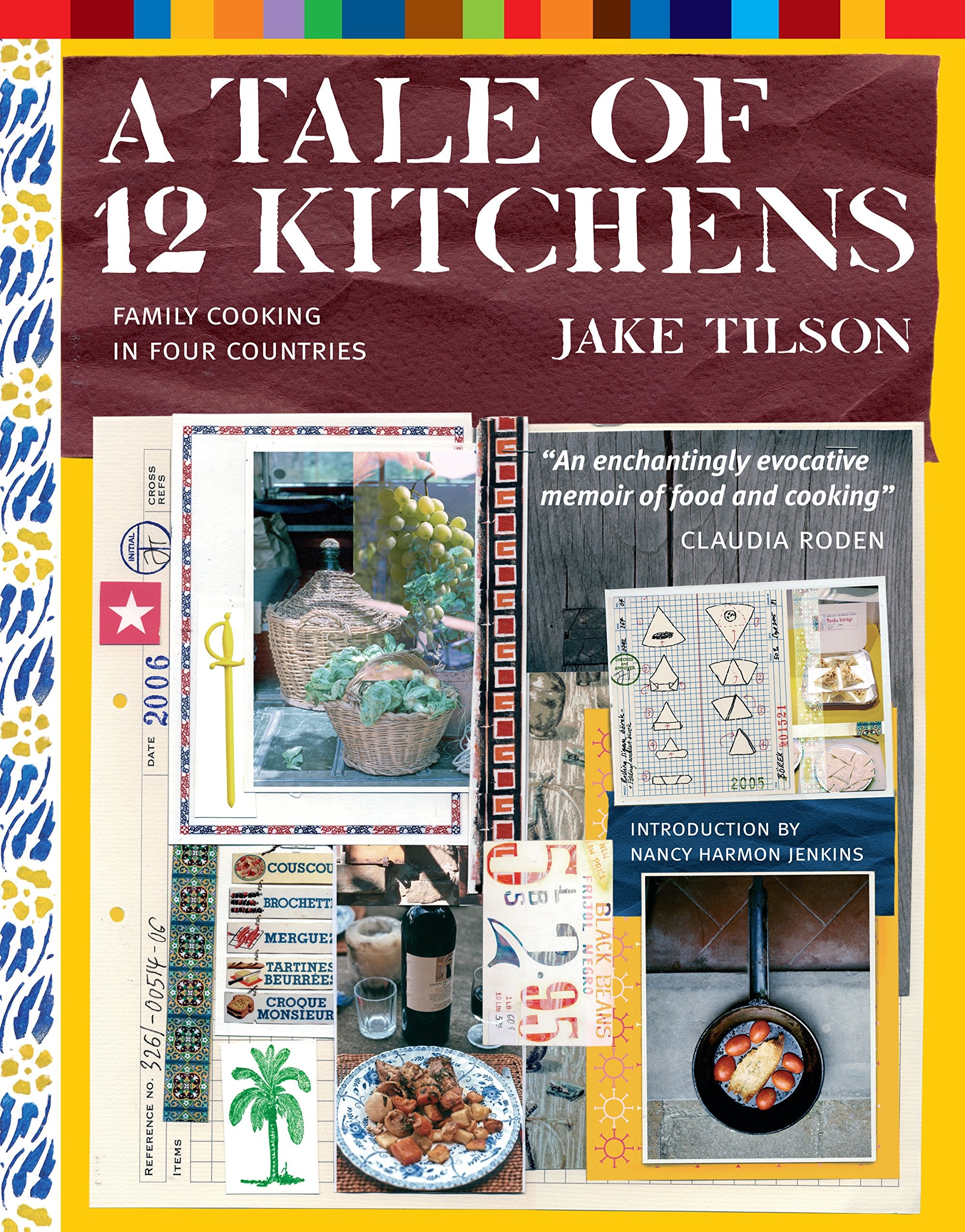 A Tale of 12 Kitchens: Family Cooking in Four Countries,Used