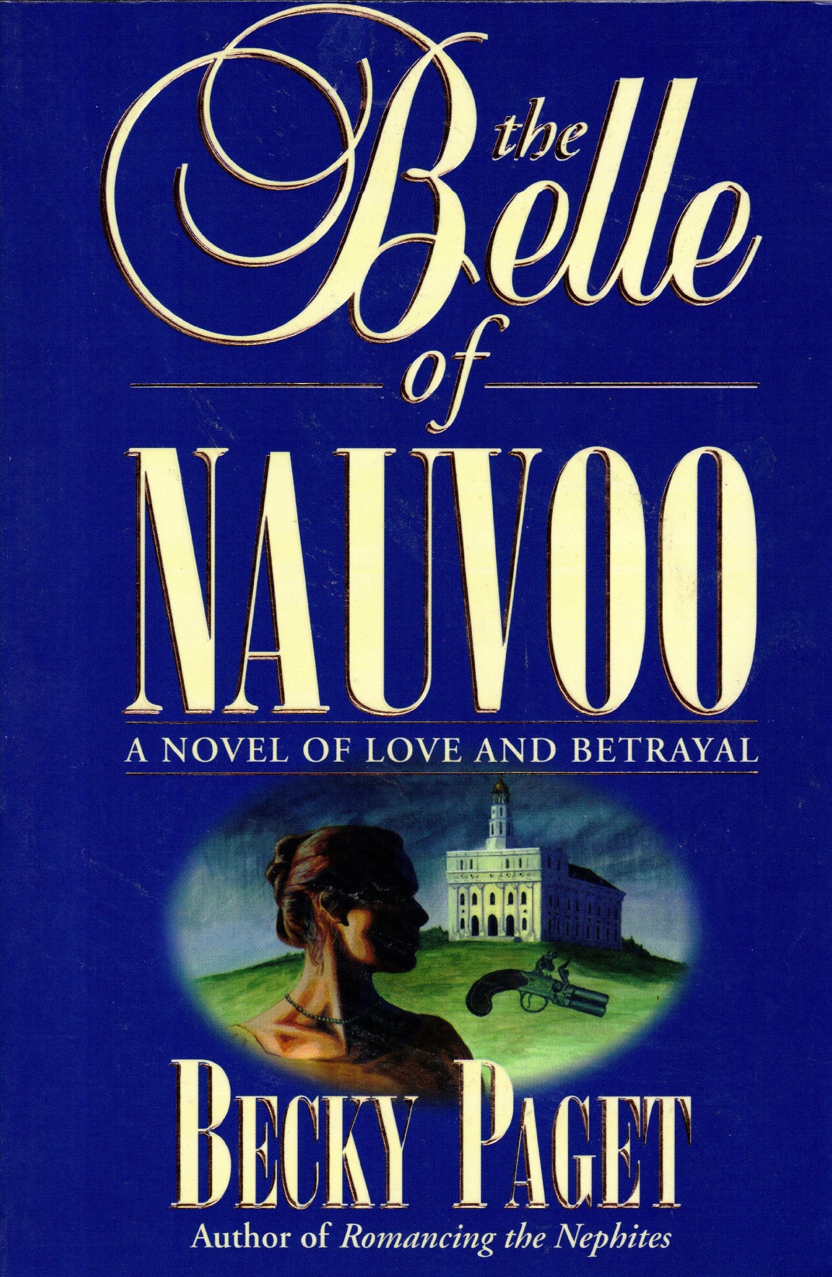 The Belle of Nauvoo: A Novel of Love and Betrayal,Used