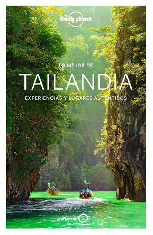 Lonely Planet Lo Mejor De Tailandia (Spanish Edition)