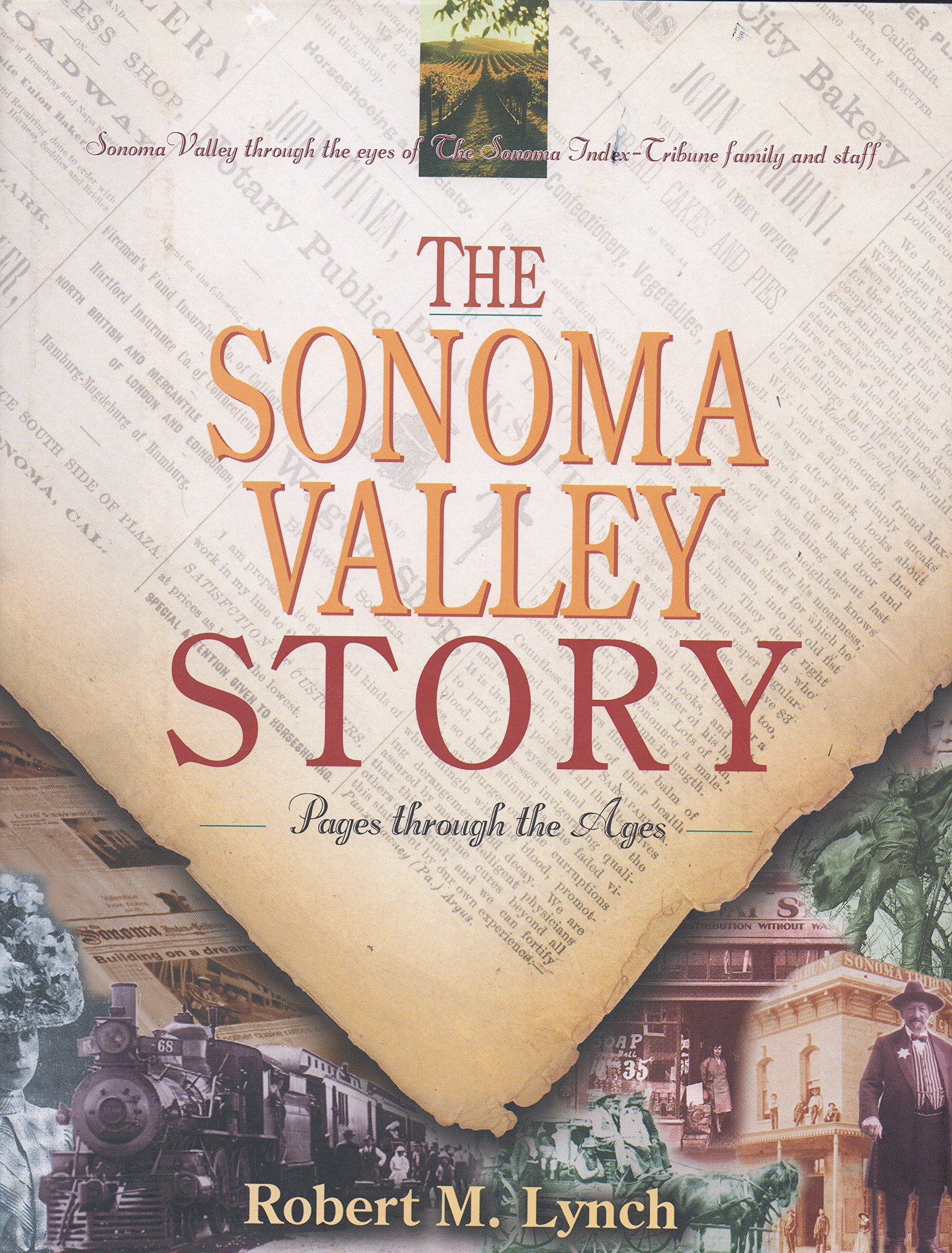 The Sonoma Valley Story: Pages Through The Ages,Used