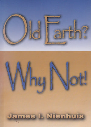 Old Earth?: Why Not!,Used