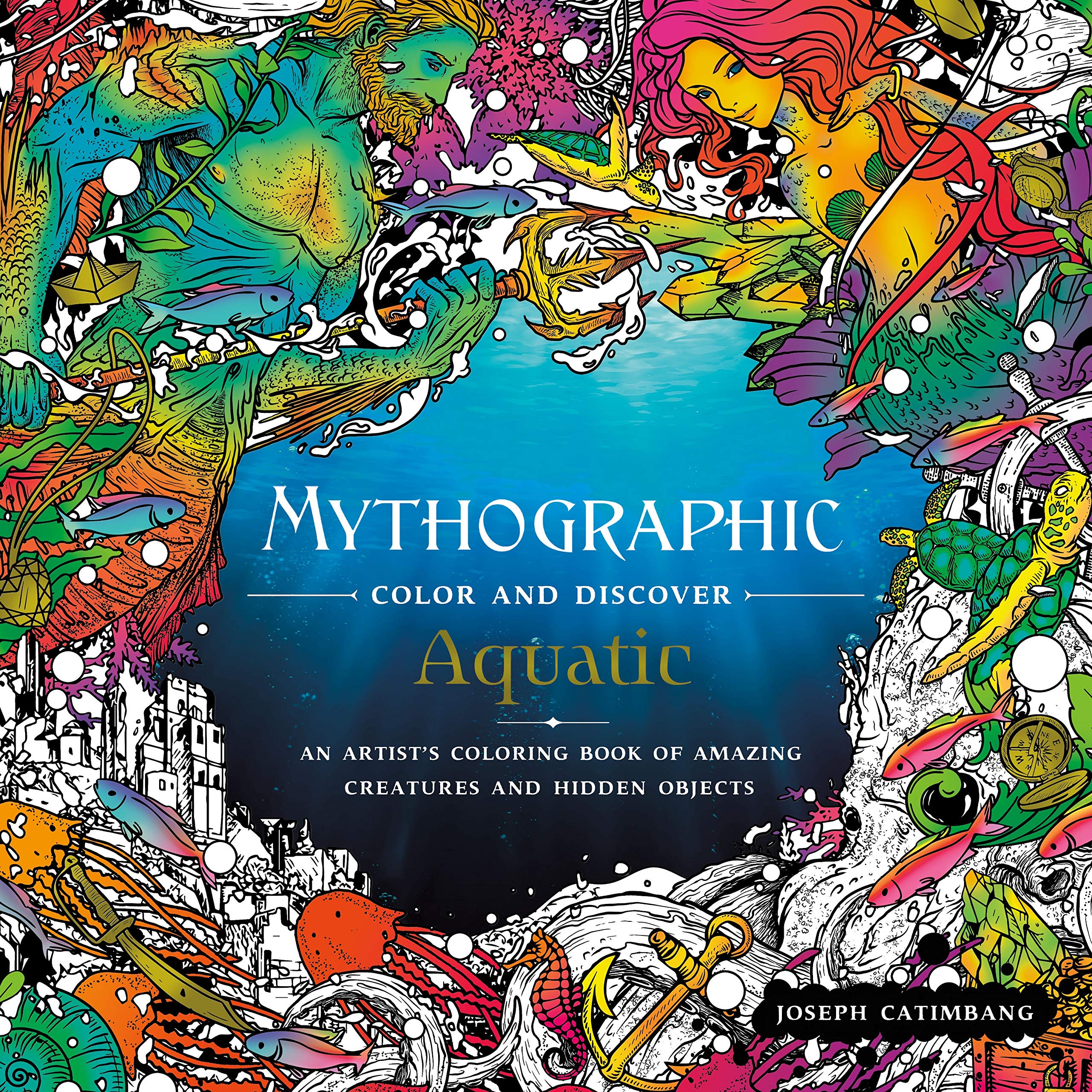 Mythographic Color and Discover: Aquatic: An Artist's Coloring Book of Underwater Illusions and Hidden Objects,New