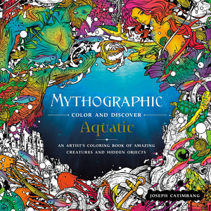 Mythographic Color and Discover: Aquatic: An Artist's Coloring Book of Underwater Illusions and Hidden Objects,New