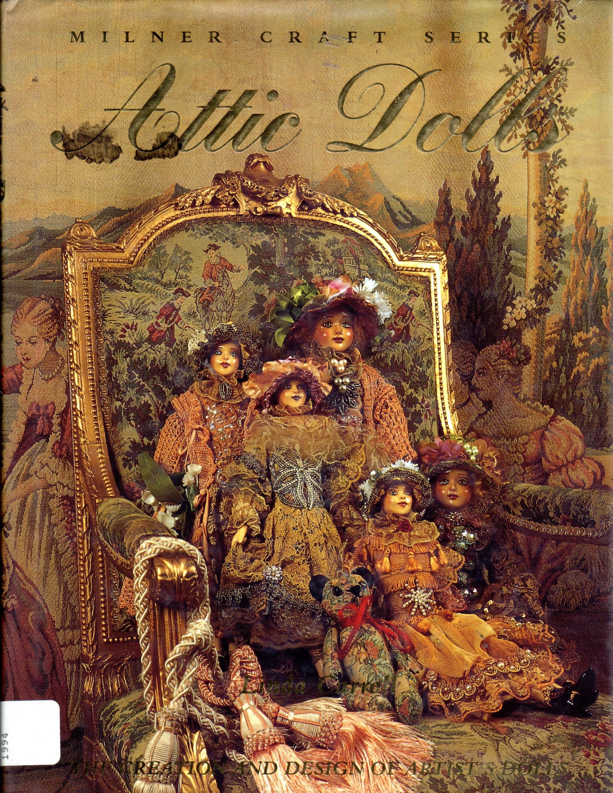 Attic Dolls: The Creation and Design of Artist's Dolls (Milner Craft Series),New