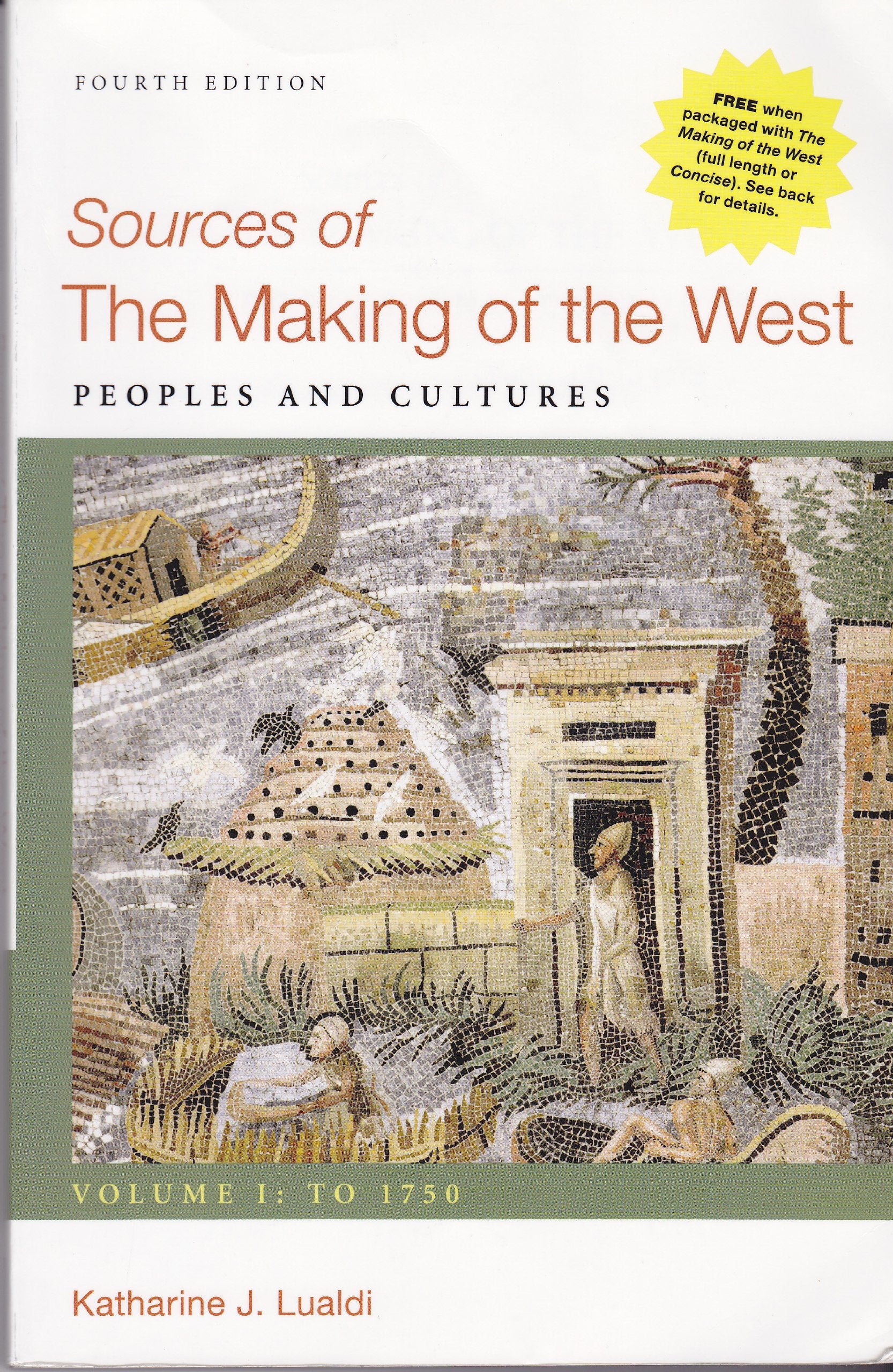 The Making of the West: A Concise History, Volume I: Peoples and Cultures,Used