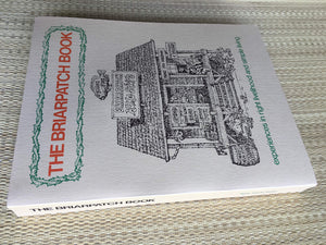 The Briarpatch Book: Experiences in Right Livelihood and Simple Living from the Briarpatch Community.,Used