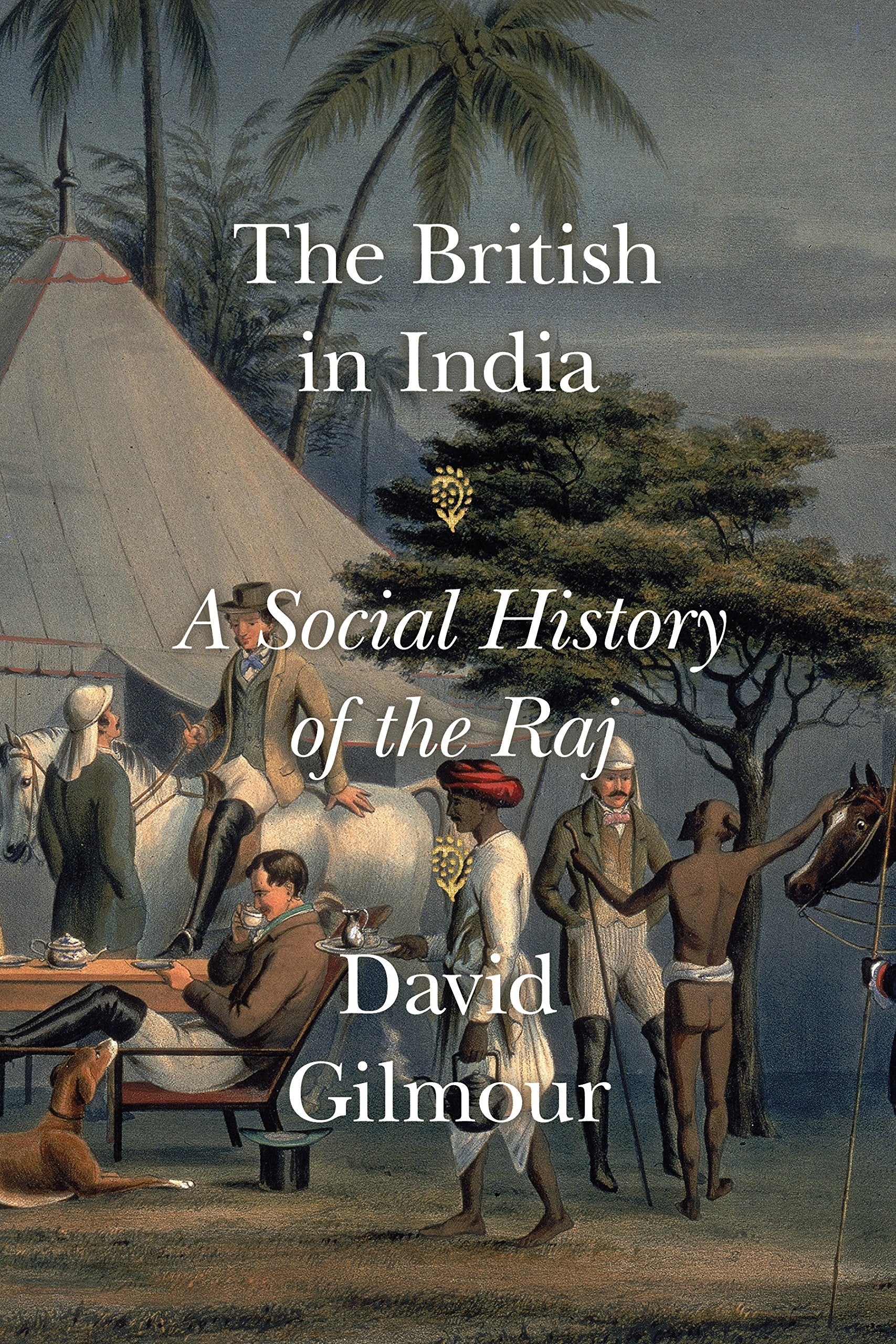 The British in India: A Social History of the Raj,Used