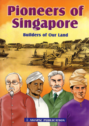 Pioneers of Singapore: Builders of Our Land,Used
