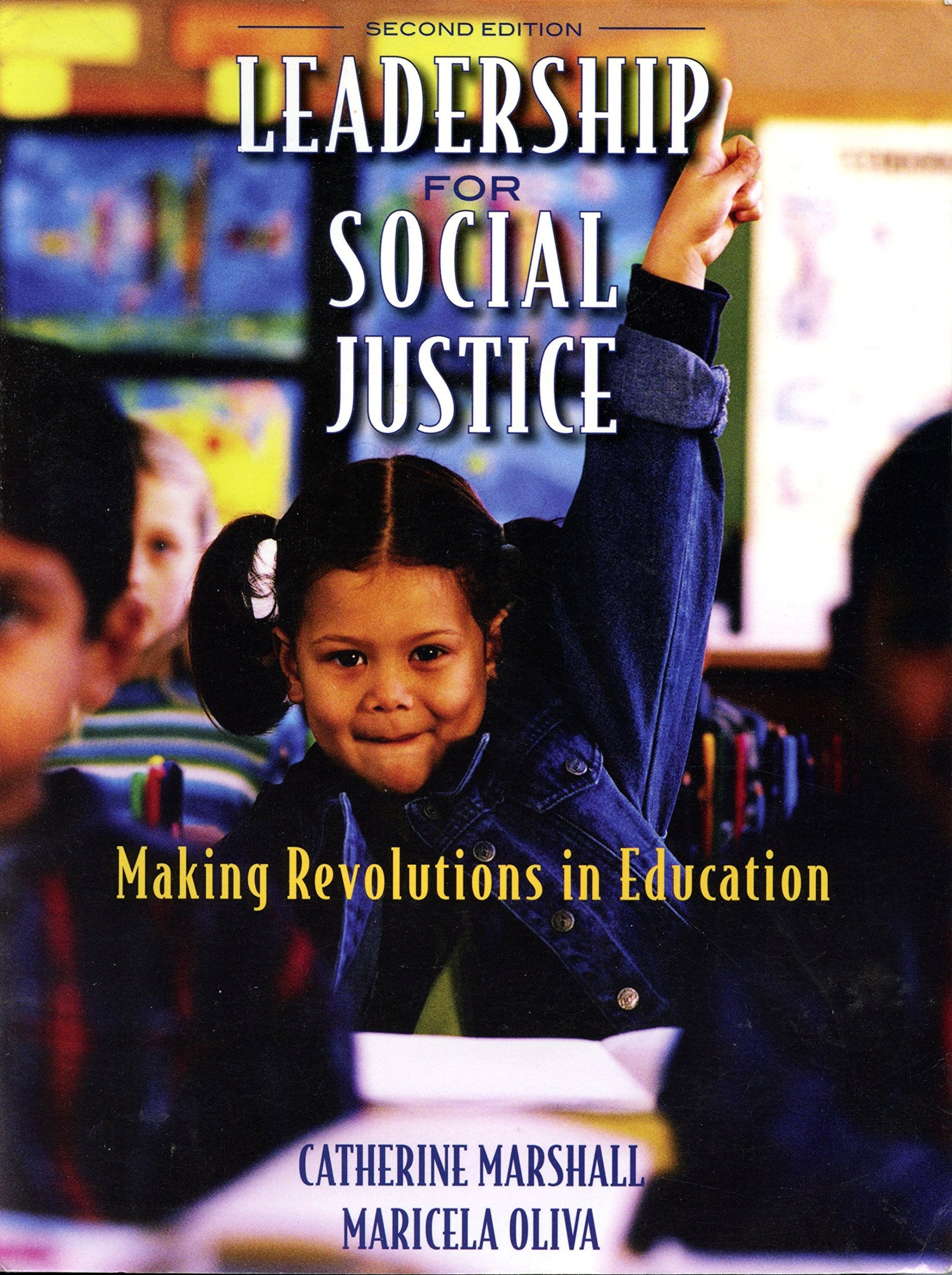 Leadership For Social Justice: Making Revolutions In Education (2Nd Edition),New