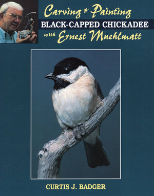 Carving & Painting A Blackcapped Chickadee With Ernest Muehlmatt,Used