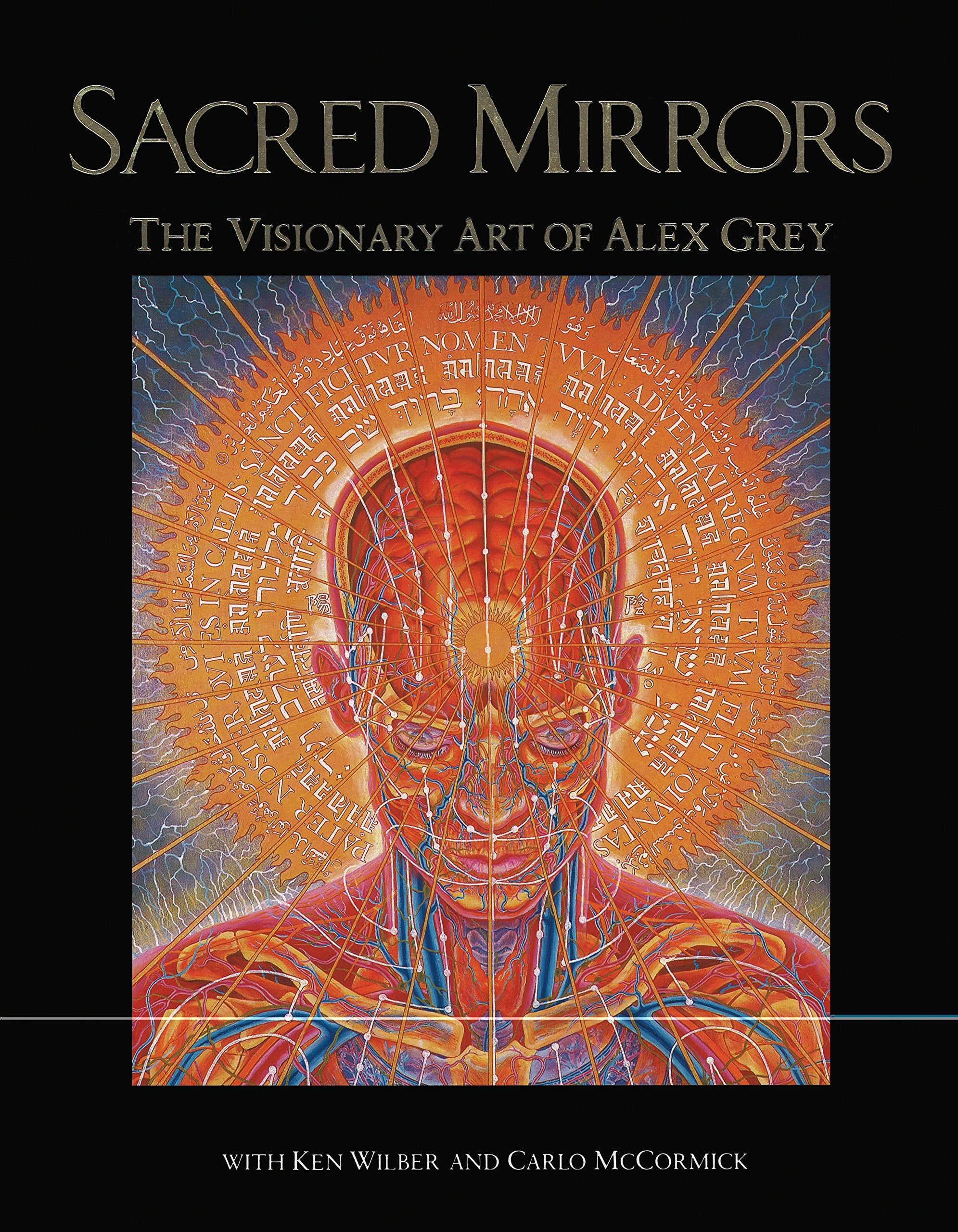 Sacred Mirrors: The Visionary Art Of Alex Grey,New