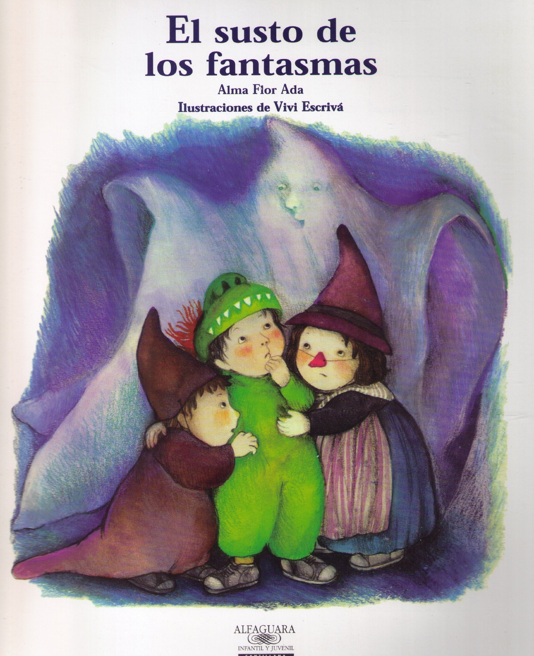 El Susto De Los Fantasmas / What Are Ghosts Afraid Of? (Cuentos Para Todo El Ano / Stories the Year 'round) (Spanish Edition),Used
