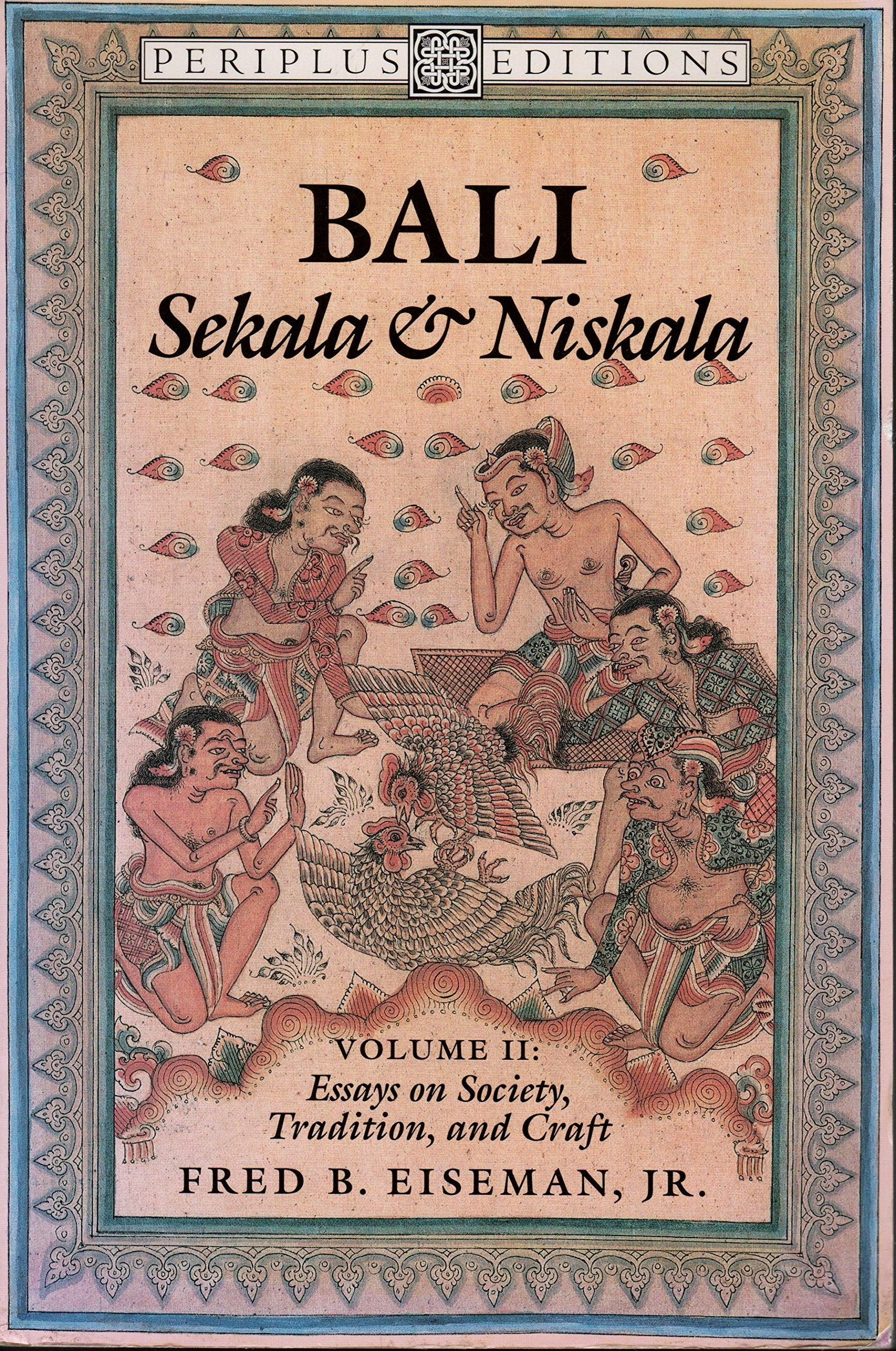 Bali, Sekala and Niskala, Vol. 2: Essays on Society, Tradition, and Craft,Used